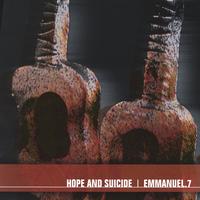 Hope and Suicide / Emmanuel.7 : split CD