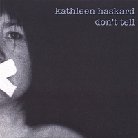 KATHLEEN HASKARD: Don't Tell