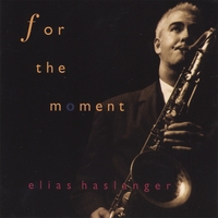 Elias Haslanger : For The Moment