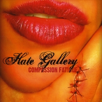 Hate Gallery : Compassion Fatigue