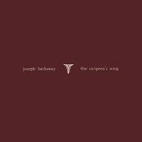 Joseph Hathaway : The Surgeon's Song