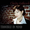 CHRISTY HATHCOCK TAYLOR: Trouble In Mind