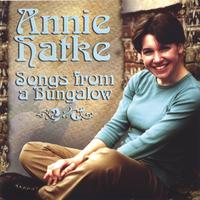 Annie Hatke : Songs From A Bungalow