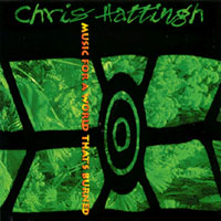 Chris Hattingh : Music For A World That's Burned