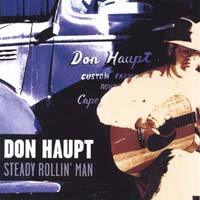 DON HAUPT: Steady Rollin' Man