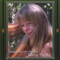 SHAWN PRESCOTT HAUSSLER: Taking The Air