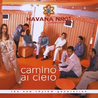 Havana NRG : Camino al Cielo