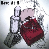Have At It : Simple Machines