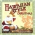 HAWAIIAN STYLE CHRISTMAS: Hawaiian Style Christmas