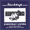 MICHAEL "HAWKEYE" HERMAN: Everyday Living