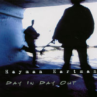 Hayman Hartman : Day In Day Out
