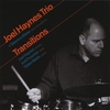 JOEL HAYNES TRIO W/ SEAMUS BLAKE: Transitions