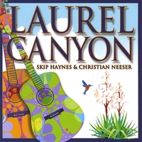 Skip Haynes & Christian Neeser : Laurel Canyon