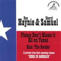 Haynie & Samuel : Please Don't Blame it All on Texas