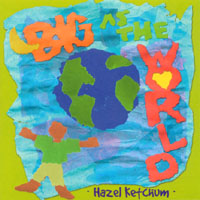 Hazel Ketchum : Big As The World