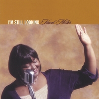HAZEL MILLER: I'm Still Looking