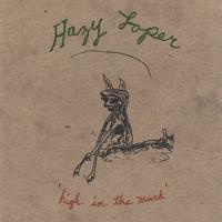 HAZY LOPER: High in the Murk