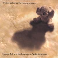 Honest Bob and the Factory-to-Dealer Incentives : It's Not As Bad As I'm Making It Sound