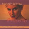 HEATHER BENNETT: All Through The Night