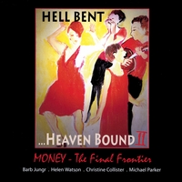 Hell Bent, Heaven Bound II : Money - the Final Frontier
