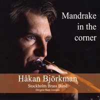 Håkan Björkman - Stockholm Brass Band : Mandrake In The Corner