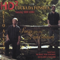 HD2 - DUDUKA DA FONSECA & HELIO ALVES: Songs From The Last Century