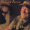 HOWARD AND DEBRA FARRIS: Catching The Dream