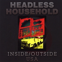 Headless Household : Inside/Outside USA