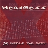 HEADMESS (R): X Marks the Spot