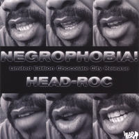 Head-Roc : Negrophobia!