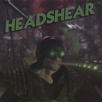 Headshear : Headshear