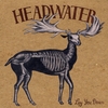 HEADWATER: Lay You Down