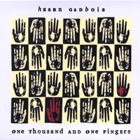 Hearn Gadbois : One Thousand and One Fingers