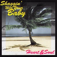 HEART AND SOUL: Shaggin' With Your Baby