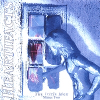Heartifacts : Icicle Man Minus Two