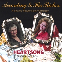 Heartsong Singers for Christ : According to His Riches