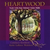 HEARTWOOD - KATIE WALDREN & CANDACE KREITLOW: HEARTWOOD