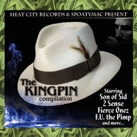 Heat City & Spoatymac Presents... : The KingPin Compilation