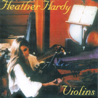 Heather Hardy : Violins