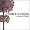 HEATHER MASSE: Many Moons