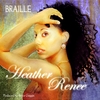 HEATHER RENEE: Braille