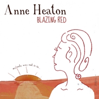 Anne Heaton : Blazing Red