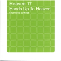 HEAVEN 17: Hands up to Heaven DJ Mixes