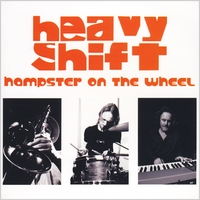 HEAVY SHIFT : HAMPSTER ON THE WHEEL
