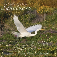 Joseph Hebert/Merrill Collins : Cello & Piano Sanctuary