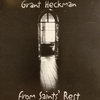 GRANT HECKMAN: From Saints' Rest