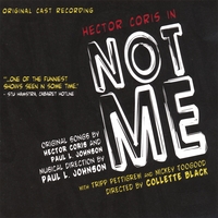 Hector Coris : NOT ME: A Musical Revue For Unknown Actor & Piano