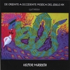 HECTOR MURRIETA: De Oriente a Occidente: Musica del Siglo XX