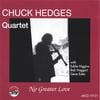 CHUCK HEDGES: No Greater Love