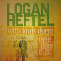 Logan Heftel : One Day E.P. with Louis Durra